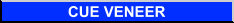 Cue Veneer